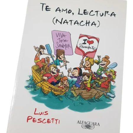 Te Amo, Lectura (natacha ) - Luis Pescetti - Alfaguara (Usado)