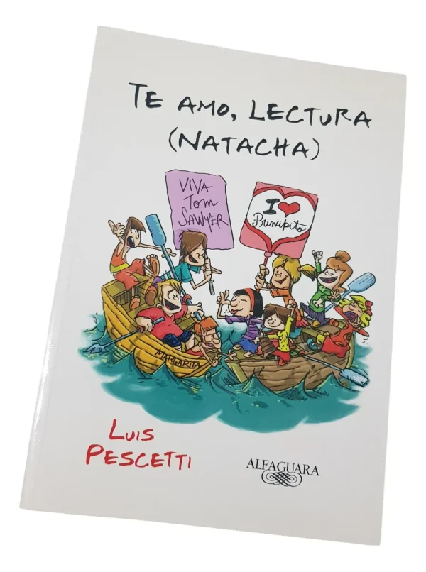 Te Amo, Lectura (natacha ) - Luis Pescetti - Alfaguara (Usado)