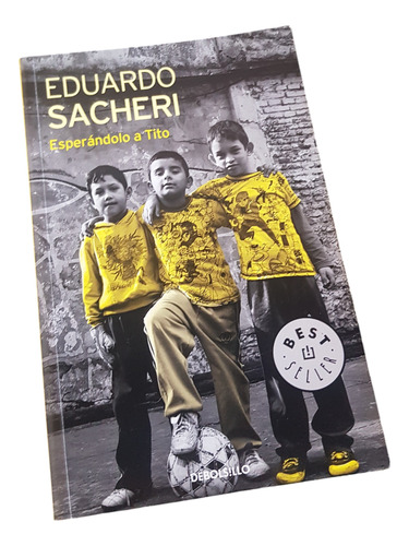 Esperandolo A Tito - Eduardo Sacheri - Debolsillo (Usado)