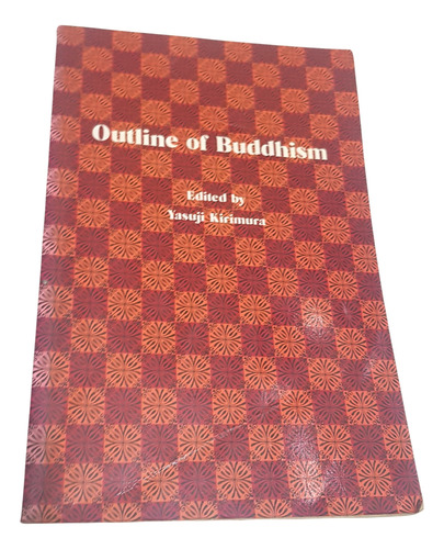 Outline Of Buddhism - Yasuji Kirimura - Nsic (Usado)