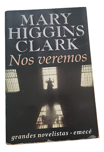 Nos Veremos - Mary Higgins Clark - Grande Novelisticas Emecé (Usado)