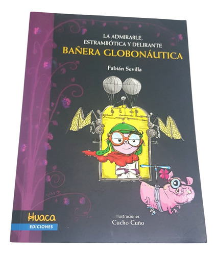 Bañera Globonautica - Fabián Sevilla - Huaca Ediciones (Usado)