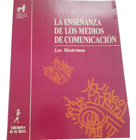 La Enseñanza De Los Medios De Comunicacion - Len Masterman (Usado)