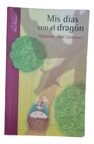 Mis Dรญas Con El Dragรณn - Eduardo Gimenez - Mar De Papel (Usado)