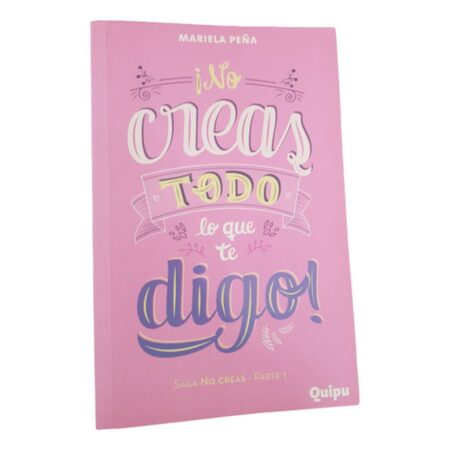 No Creas Todo Lo Que Te Digo! - Parte 1 - M.peña - Quipu (Usado)