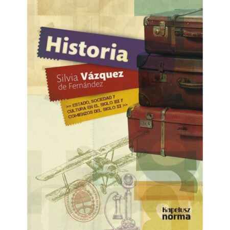 Historia Estado,soc. Y Cultura... - Vazquez - Kapelusz Norma (Usado)
