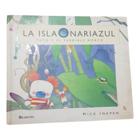 La Isla Nariazul Toto Y El Terrible Morco- Beascoa - Inkpen (Usado)