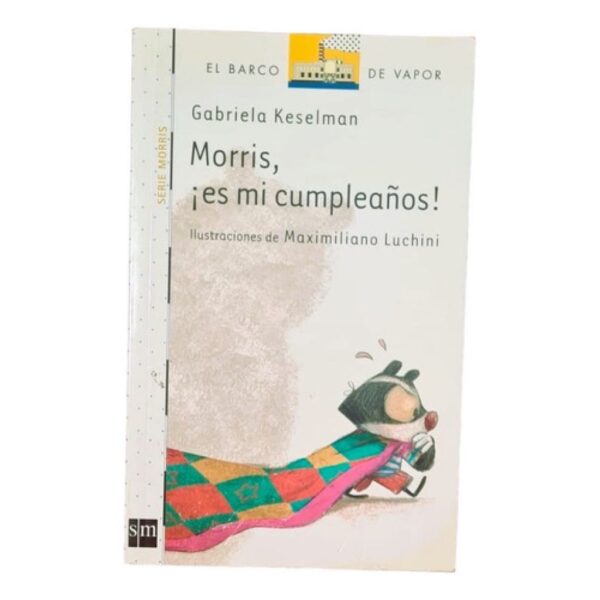 Morris, Es Mi Cumpleaños-gabriela Keseman - El Barco A Vapor (Usado)
