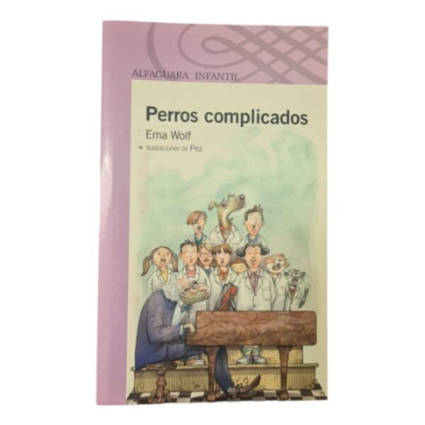 Perros Complicados - Ema Wolf - Alfaguara (Usado)