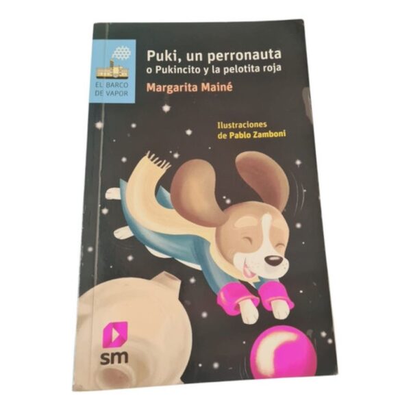 Puki, Un Perronauta O Pukincito Y La Pelota Roja - Maine (Usado)