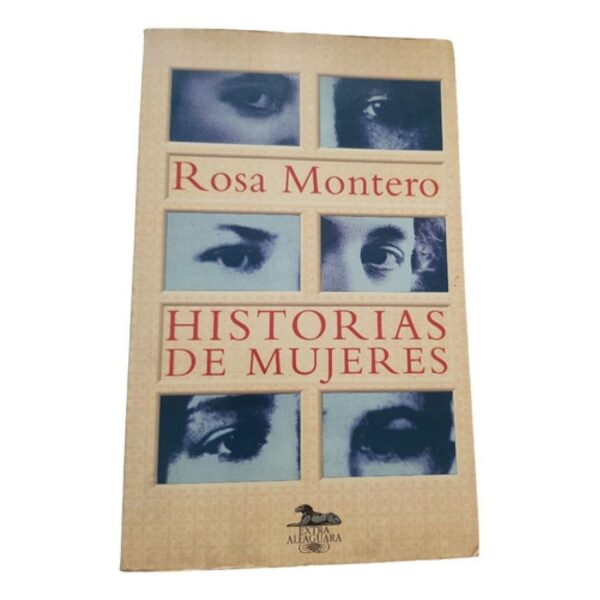 Historias De Mujeres - Rosa Montero - Extra Alfaguara (Usado)