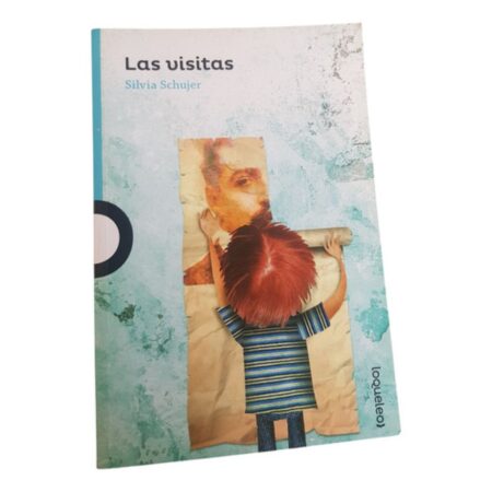 Las Visitas - Silvia Schujer - Loqueleo Azul (Usado)