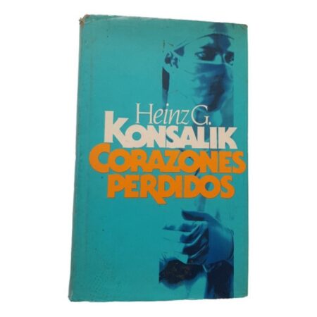 Corazones Perdidos - Konsalik, Heinz G - Circulo De Lectores (Usado)