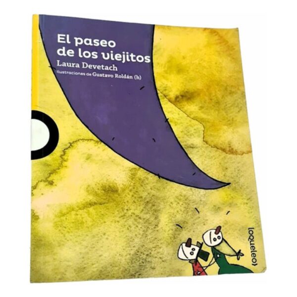 El Paseo De Los Viejitos-laura Devetach-loqueleo-santillana (Usado)