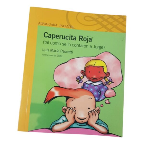 Caperucita Roja -tal Como Se La Contaron A Jorge - Pescetti (Usado)