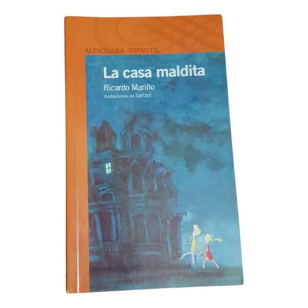 La Casa Maldita - Ricardo Mariรฑo - Alfaguara Infantil (Usado)
