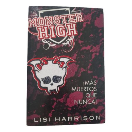 Monster High4- ¡mas Muerte Que Nunca!- L.harrison -alfaguara (Usado)