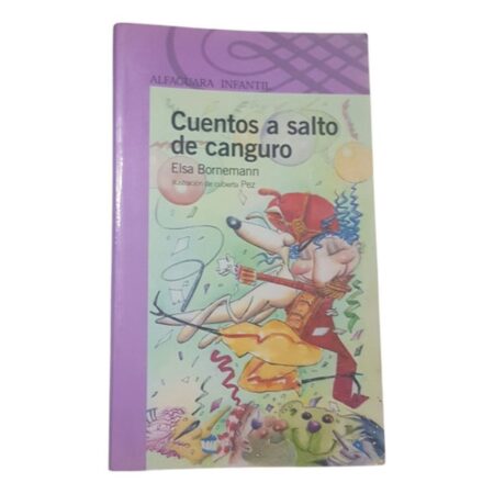 Cuentos A Salto De Canguro - Elsa Bornemann - Alfaguara (Usado)