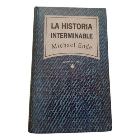 Colección Narrativa Actual La Historia Interminable 9 - Michael Ende (Usado)