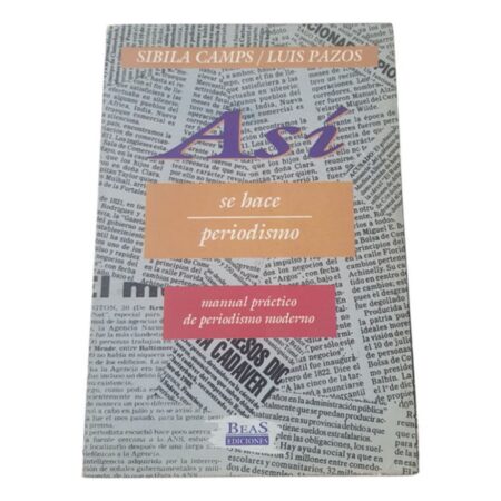 Así Se Hace Periodismo Manual Práctico Moderno - Camps Pazos (Usado)