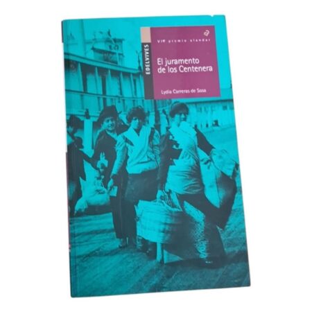El Juramento De Los Centenera - Carreras De Sosa - Edelvives (Usado)