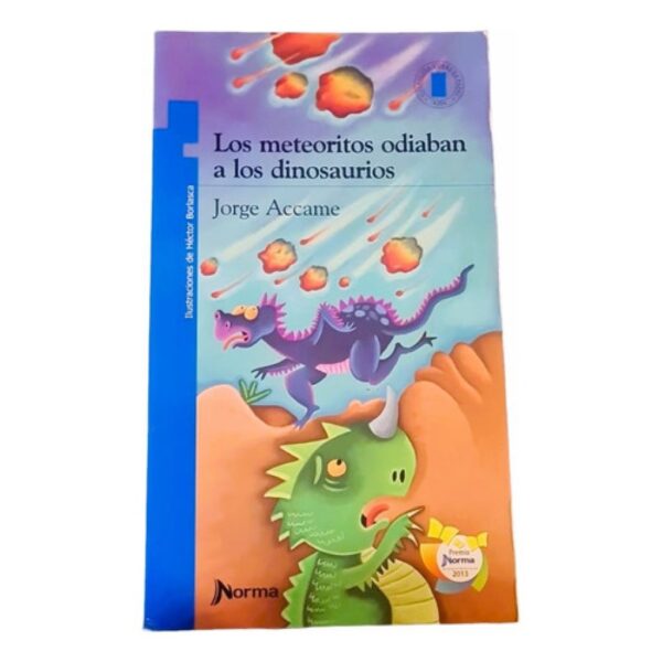 Los Meteoritos Odiaban A Los Dinosaurios - J. Accame - Norma (Usado)