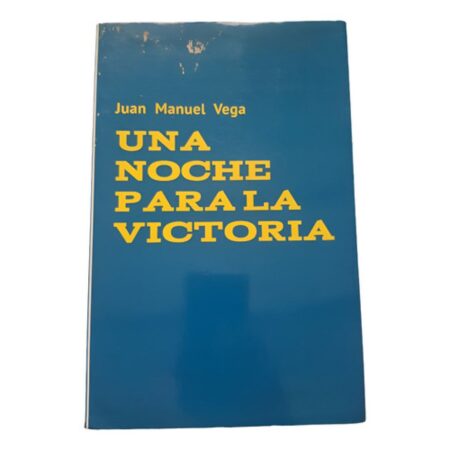 Una Noche Para La Victoria - Juan Manuel Vega - Hesiodo 2015 (Usado)