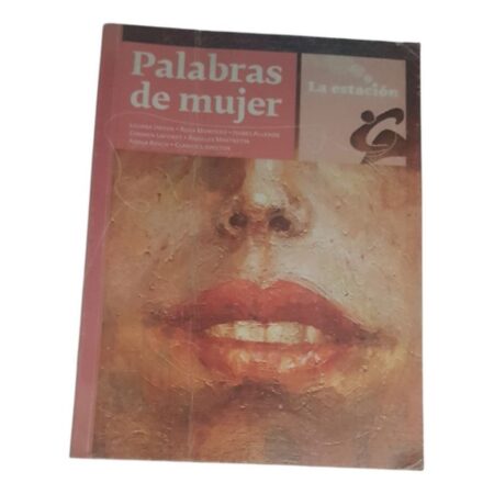 Palabras De Mujer - Liliana Heker - La Estacion (Usado)