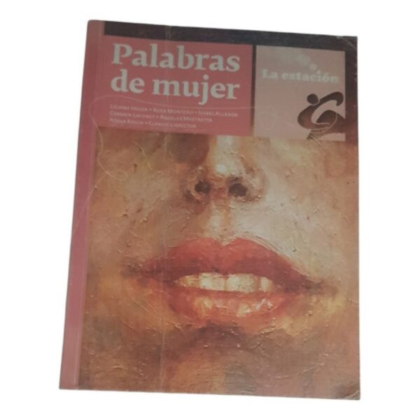 Palabras De Mujer - Liliana Heker - La Estacion (Usado)