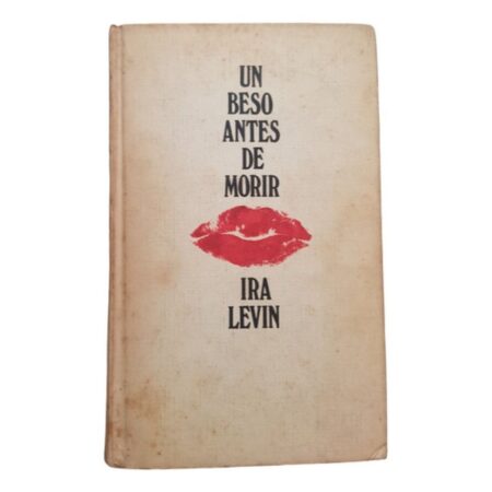 Un Beso Antes De Morir - Ira Levin - Circulo De Lectores (Usado)