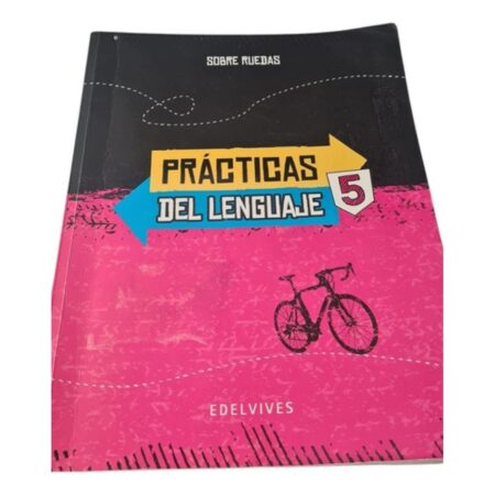 Practicas Del Lenguaje 5 - Sobre Ruedas -  Edelvives (Usado)