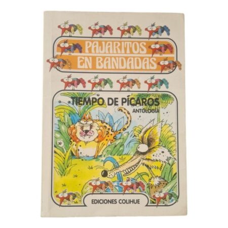Pajaritos En Bandadas -tiempo De Pícaros - Antología-colihue (Usado)