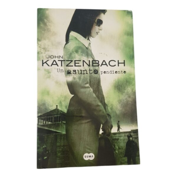 Un Asunto Pendiente - John Katzenbach - Suma (Usado)