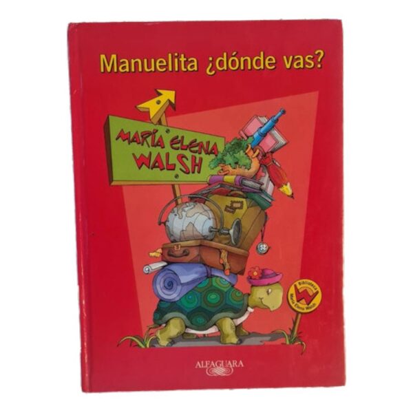 Manuelita Donde Vas - Walsh - Alfaguara / Tapa Dura (Usado)