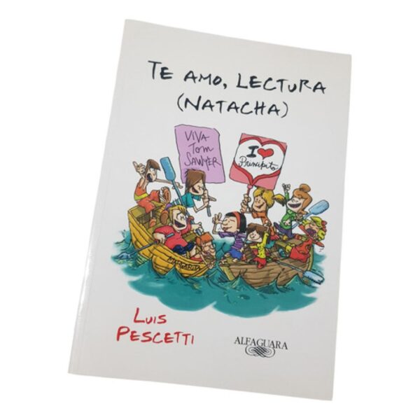 Te Amo, Lectura (natacha ) - Luis Pescetti - Alfaguara (Usado)