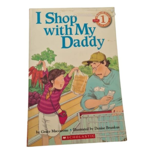 I Shop Whith My Daddy - Grace Maccarone - Scholastic (Usado)