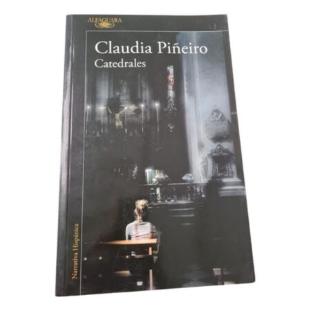 Catedrales - Claudia Piñeiro - Alfaguara (Usado)