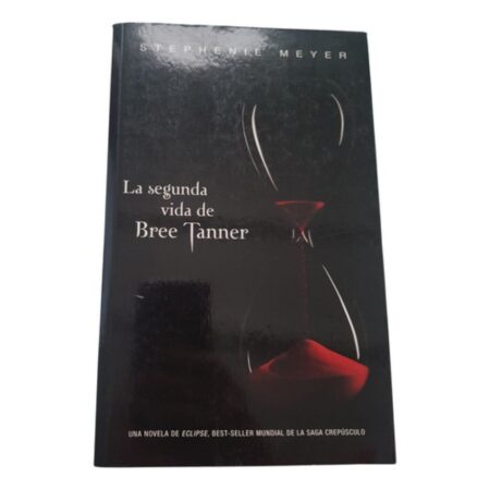 La Segunda Vida De Bree Tanner - Stephenie Meyer - Alfaguara (Usado)