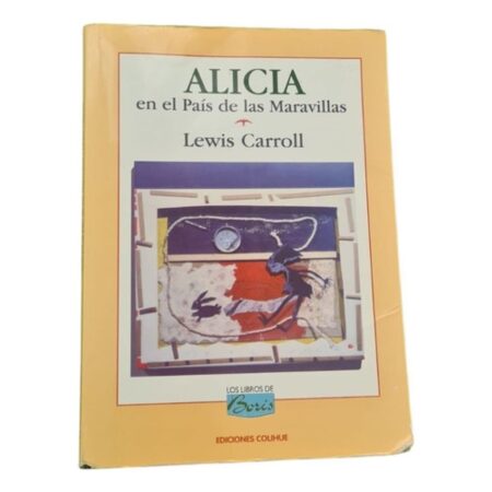 Alicia En El Pais De Las Maravillas - Los Libros De Boris, D (Usado)
