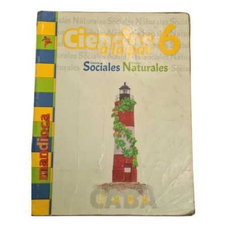 Ciencias A La Par 6 Caba- Sociales Y Naturales - Mandioca (Usado)