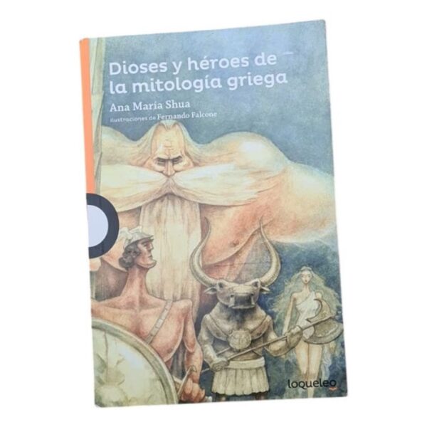 Dioses Y Heroes De La Mitologia Griega - Loqueleo Naranja, D (Usado)