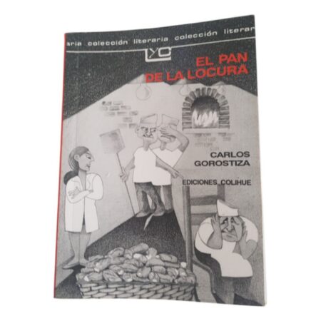 Pan De La Locura - Gorostiza Carlo - Colihue (Usado)