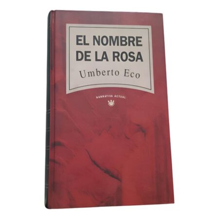 Colección Narrativa Actual El Nombre De La Rosa 1 - Umberto Eco (Usado)