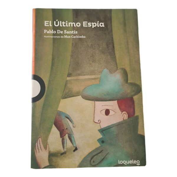 El Ultimo Espia - Loqueleo - Naranja - Pablo De Santis (Usado)