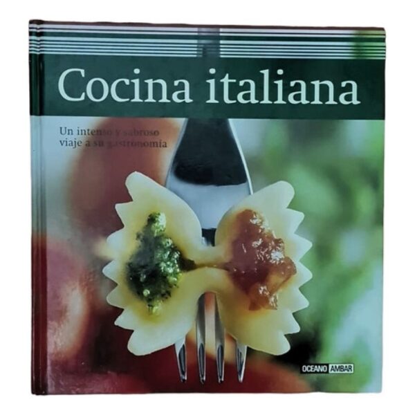 Cocina Italiana -un Intenso Y Sabroso Viaje A Su Gastronomía (Usado)