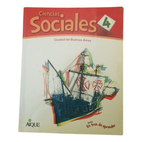 Ciencias Sociales 4  - En Tren De Aprender -  Aique (Usado)