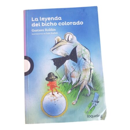 La Leyenda Del Bicho Colorado - Gustavo Roldan - Loqueleo (Usado)