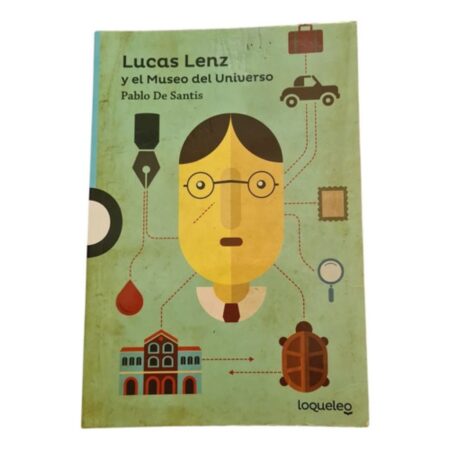 Lucas Lenz Y El Museo Del Universo-pablo De Santis-loqueleo (Usado)
