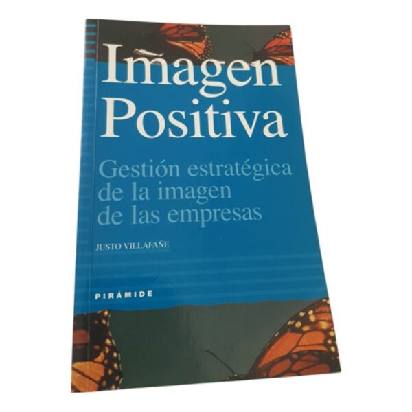 Imagen Positiva: Gestión Estratégica De Empresas (Usado)