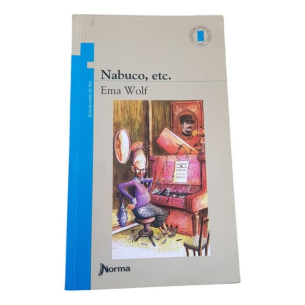 Nabuco, Etc. - Ema Wolf - Editorial Norma (Usado)